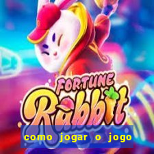 como jogar o jogo do coelho para ganhar dinheiro